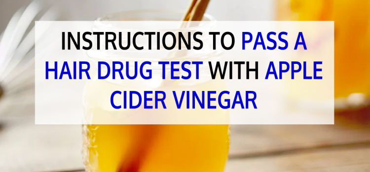 How to Pass a Hair Test for Cannabis with Apple Cider Vinegar